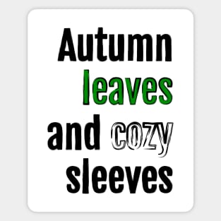 Autumn leaves and cozy sleeves Magnet